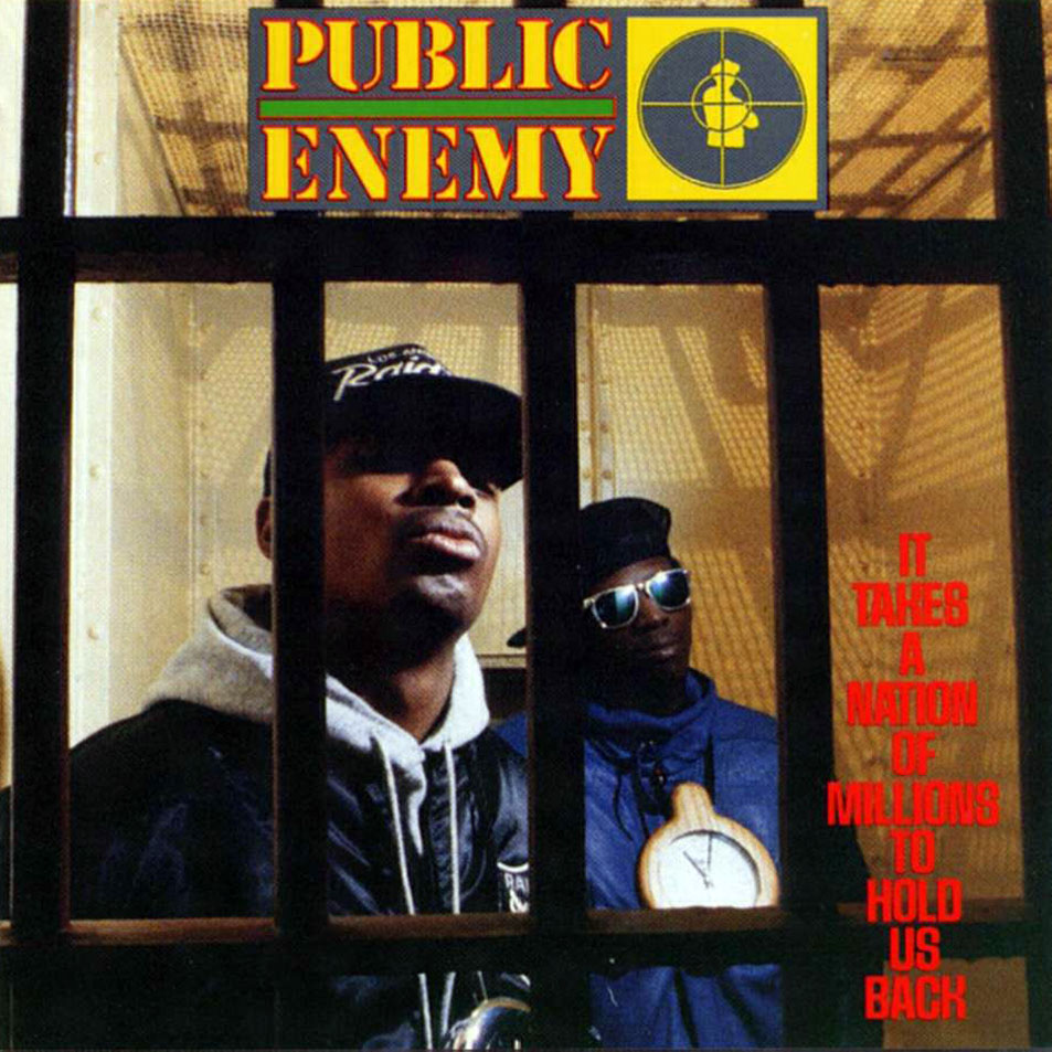 Public Enemy's album It Takes a Nation of Millions to Hold Us Back