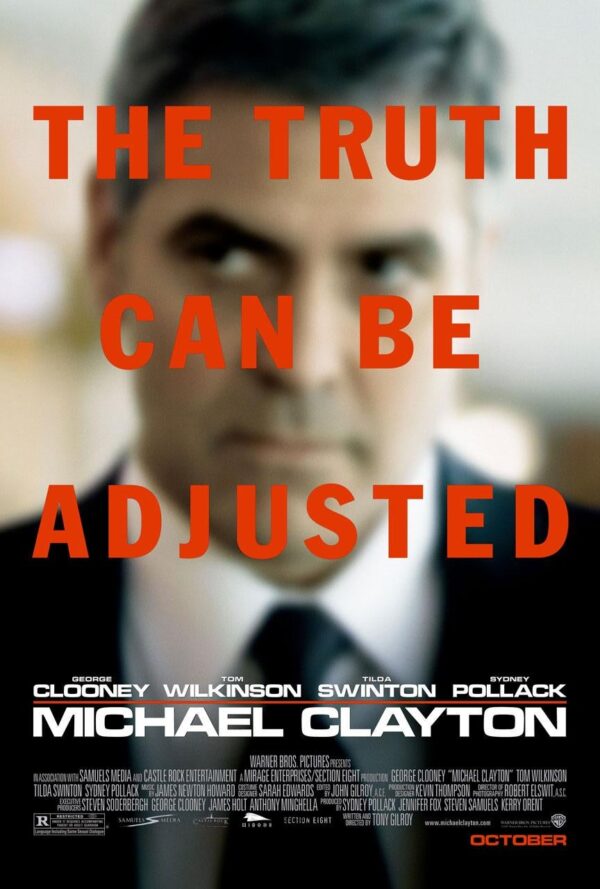 Promotional image for the 2007 film "Michael Clayton", overlaid with the words, "The Truth Can Be Adjusted"