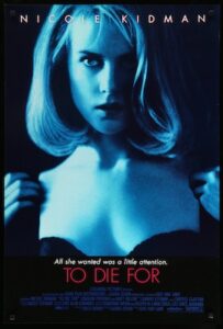 Poster for the 1995 Gus Van Sant film "To Die For", starring Joachim Phoenix and Nicole Kidman