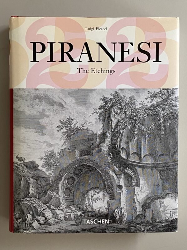 Front cover of "Piranesi: The Etchings", edited by Luigi Ficacci and published by Taschen.