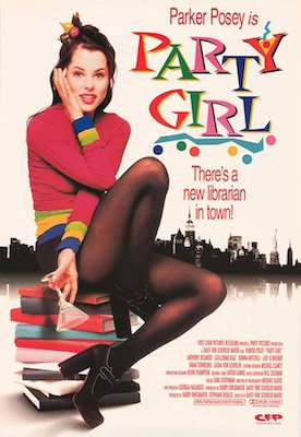 Promotional poster for the 1995 film "Party Girl", starring Parker Posey