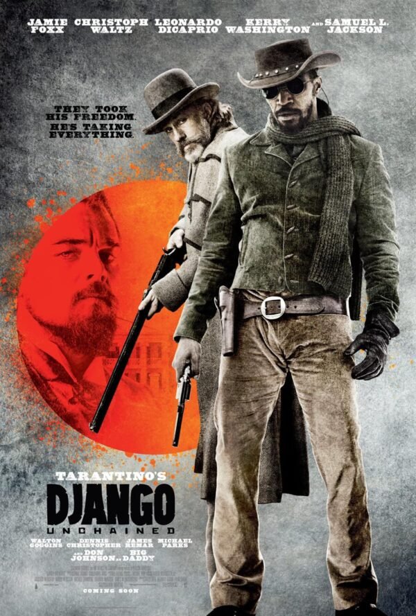 Poster for the 2011 Tarantino film "Django Unchained" starring Jamie Foxx and Christoph Waltz